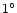 \( 1^{\circ} \)