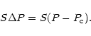 \begin{displaymath}S\Delta P = S(P - P_{\rm c}).
\end{displaymath}