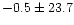 $-0.5\pm23.7$