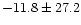 $-11.8\pm27.2$