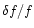 ${\delta}f/f$