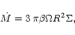 \begin{displaymath}\dot{M} = 3 \, \pi \beta \Omega R^2 \Sigma,
\end{displaymath}