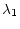 $\displaystyle \lambda_1$