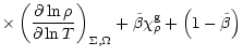 $\displaystyle \times \left( \frac{ \partial \ln \rho }{\partial
\ln T} \right)_{\Sigma,\Omega}
+ \tilde{\beta}\chi_\rho^{\rm g} +
\left(1-\tilde{\beta}\right)$