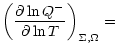 $\displaystyle \left(\frac{\partial \ln Q^- }{\partial \ln T}\right)_{\Sigma,\Omega}
=$