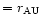 $=r_{\rm AU}$