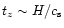 $t_z \sim H/c_{\rm s}$