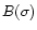 $B(\sigma)$