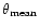 $\theta_{\rm mean}$