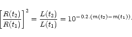 \begin{displaymath}{\left[ \frac{R(t_2)}{R(t_1)} \right]}^2 = \frac{L(t_2)}{L(t_1)} = 10^{-0.2 . (m(t_2)-m(t_1))}\cdot
\end{displaymath}