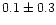 $0.1 \pm 0.3$