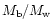 $M_{\rm b}/M_{\rm w}$