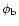 $\phi_{\rm b}$
