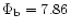 $\Phi_{\rm b} = 7.86$
