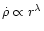 $\dot{\rho} \propto r^{\lambda}$