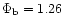 $\Phi _{\rm b}=1.26$