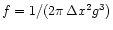 $f = 1/(2 \pi \, \Delta x^{2} g^{3})$