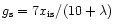 $g_{\rm s} = 7x_{\rm is}/(10 + \lambda)$