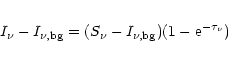 \begin{eqnarray*}I_\nu - I_{\nu,{\rm bg}} = (S_\nu - I_{\nu,{\rm bg}}) (1 - {\rm e}^{-\tau_\nu})
\end{eqnarray*}