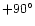 $+90^\circ$