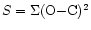 ${S=\Sigma ({\rm O{-}C})^2}$