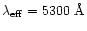 $\lambda_{\rm eff}=5300~{\rm\AA}$