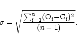 \begin{eqnarray*}\sigma=\sqrt{\sum_{i=1}^n ({\rm O}_i{-}{\rm C}_i)^2\over (n-1)}.
\end{eqnarray*}