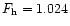 $F_{\rm h}=1.024$
