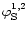 ${\rm\varphi^{1,2}_S}$