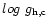 $log \ g_{\rm {h,c}}$