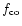$f_{\rm co}$