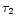 ${\tau}_2$