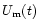 $U_{\rm m}(t)$