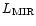$L_{\rm MIR}$
