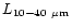 $L_{\rm 10-40~ \mu m}$