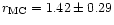 $ r_{{\rm MC}} = 1.42 \pm 0.29$