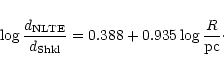 \begin{displaymath}\log\frac{d_{{\rm NLTE}}}{d_{{\rm Shkl}}} = 0.388 +0.935 \log
\frac{R}{{\rm pc}}\cdot
\end{displaymath}