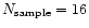 $N_{{\rm sample}} = 16$