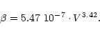 \begin{displaymath}\beta=5.47~10^{-7}\cdot V^{3.42}.
\end{displaymath}