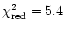 $\chi^2_{\rm red}=5.4$