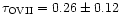 $\tau_{\rm OVII}=0.26\pm{0.12}$
