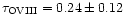 $\tau_{\rm OVIII}=0.24\pm{0.12}$