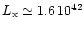 $L_{\rm x} \simeq 1.6\,10^{42}$
