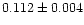 $0.112\pm0.004$