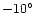 $-10^{\circ}$