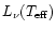 $L_{\nu}(T_{\rm eff})$