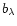 $b_{\lambda}$