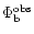 $\Phi^{\rm obs}_{\rm b}$