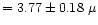 $=
3.77\pm0.18~\mu$