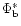 $\Phi^*_{\rm b}$